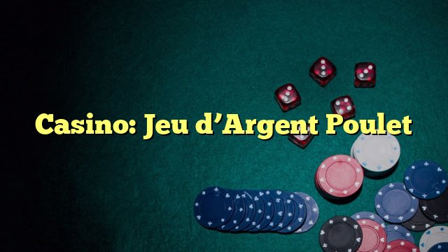 Découvrez les Stratégies Gagnantes pour le Jeu de Poulet Casino Populaire en