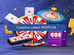 Dansk Casino Uden RoFUS - Oplev Friheden i Spil
