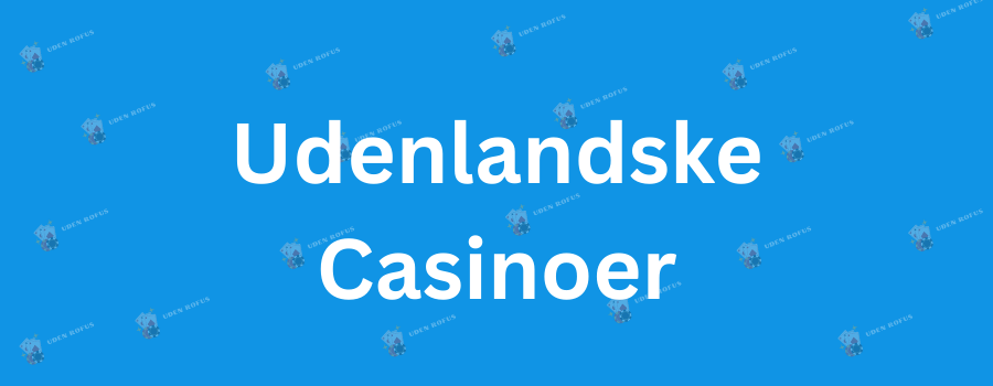 Find de Bedste Casinoer uden Rofus 689993003