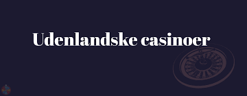 Oplev Verden af Udenlandske Casinoer 801627003