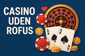 Casino Online Uden Om ROFUS Din Guide til Legalt Spil