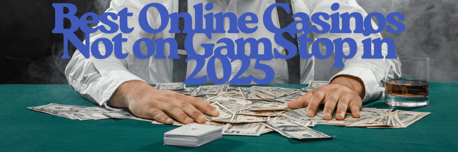 Best Non Gamstop Casinos in the UK