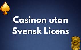 Casino Utan Svensk Licens Fördelar och Nackdelar 476997488
