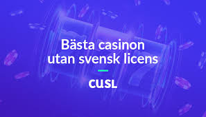 Casino Utan Svensk Licens Fördelar och Nackdelar 476997488