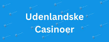 Udenlandske Spillesider Få Det Bedste Ud Af Din Spiloplevelse